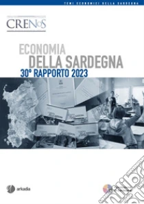 Economia della Sardegna. 30� Rapporto 2023