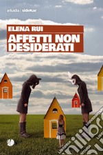 Affetti non desiderati libro