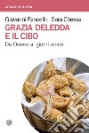 Grazia Deledda e il cibo. Da Omero ai giorni nostri libro