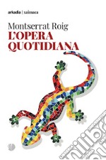 L'opera quotidiana libro