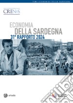 Economia della Sardegna. 31° Rapporto 2024 libro