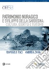 Patrimonio nuragico e sviluppo della Sardegna: cultura, identità e turismo libro