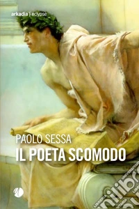 Il poeta scomodo libro