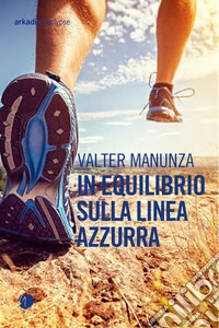 In equilibrio sulla linea azzurra libro