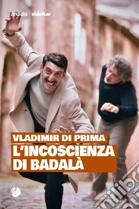L'incoscienza di Badalà libro