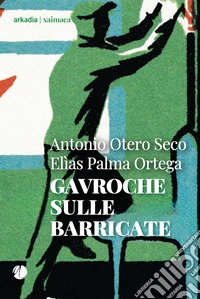 Gavroche sulle barricate libro