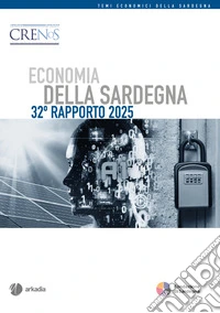 Economia della Sardegna. 32° rapporto 2025 libro