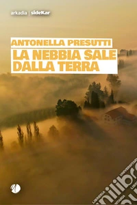La nebbia sale dalla terra libro