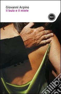 Il buio e il miele