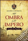 Il segreto del Mandylion. All'ombra dell'impero libro di Custerlina Alberto