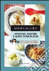 Asparagi, bagoss e altre cose buone libro