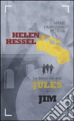 Helen Hessel, la donna che amò Jules e Jim libro