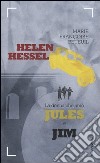 Helen Hessel, la donna che amò Jules e Jim libro