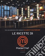 Le ricette di MasterChef Italia libro