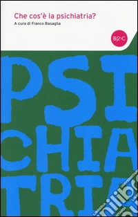 Che cos'è la psichiatria? libro