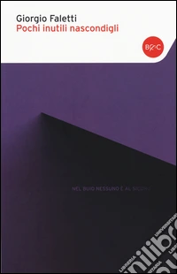 Pochi inutili nascondigli. Ediz. illustrata libro