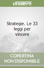 Strategie. Le 33 leggi per vincere libro