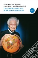 La clessidra della vita di Rita Levi-Montalcini libro