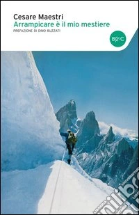 Arrampicare è il mio mestiere libro
