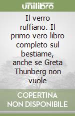 Il verro ruffiano. Il primo vero libro completo sul bestiame, anche se Greta Thunberg non vuole libro