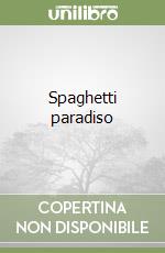 Spaghetti paradiso
