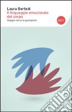 Il linguaggio emozionale del corpo. Viaggio verso la guarigione libro