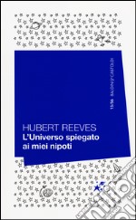 L'universo spiegato ai miei nipoti libro