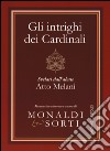 Gli intrighi dei cardinali svelati dall'abate Atto Melani libro