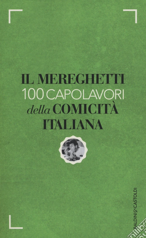 Il Mereghetti. 100 capolavori della comicità italiana