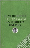 Il Mereghetti. 100 capolavori della comicità italiana libro