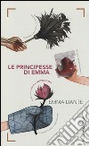 Le principesse di Emma libro