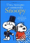 Uno, nessuno e centomila. Snoopy. 176 travestimenti del bracchetto più amato libro