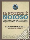 Il potere è noioso. Il mondo globalizzato raccontato dal più anarchico degli economisti libro