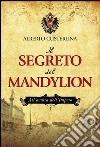 Il segreto del Mandylion. All'ombra dell'impero. Vol. 1 libro di Custerlina Alberto