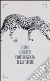 L'intelligenza della specie libro di Ghiretti Elena