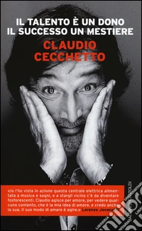 Il talento è un dono il successo un mestiere