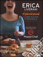 A piccoli passi. La mia cucina stagionale. Ediz. illustrata