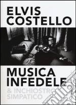 Musica infedele & inchiostro simpatico libro