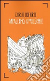 Appalermo, Appalermo! libro di Loforti Carlo