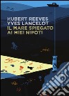 Il mare spiegato ai miei nipoti libro