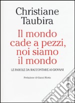 Il mondo cade a pezzi, noi siamo il mondo. Le parole da raccontare ai giovani