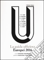 Europei 2016: la guida ufficiosa libro