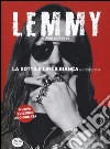 La sottile linea bianca (autobiografia) libro di Kilmister Lemmy Garza Janiss