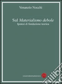 Sul materialismo debole