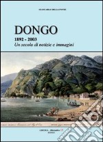 Dongo 1892-2003. Un secolo di notizie e immagini