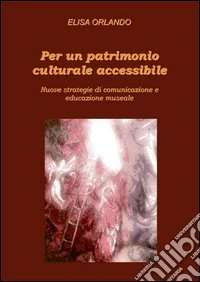 Per un patrimonio culturale accessibile libro