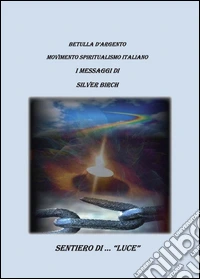 I messaggi di Silver Birch