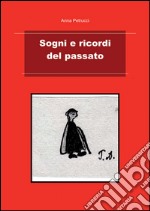 Sogni e ricordi del passato libro