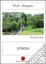 Stroxi. Testo vicentino e italiano