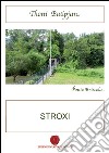 Stroxi. Testo vicentino e italiano libro